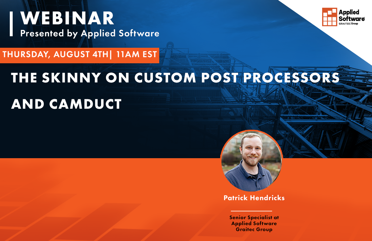 Webinar the skinny on custom post processors and camduct